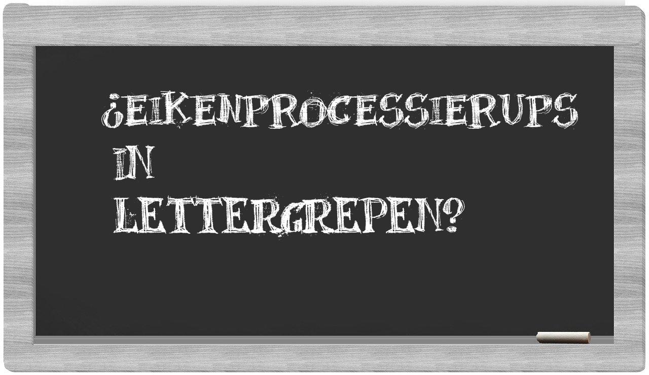 ¿eikenprocessierups en sílabas?