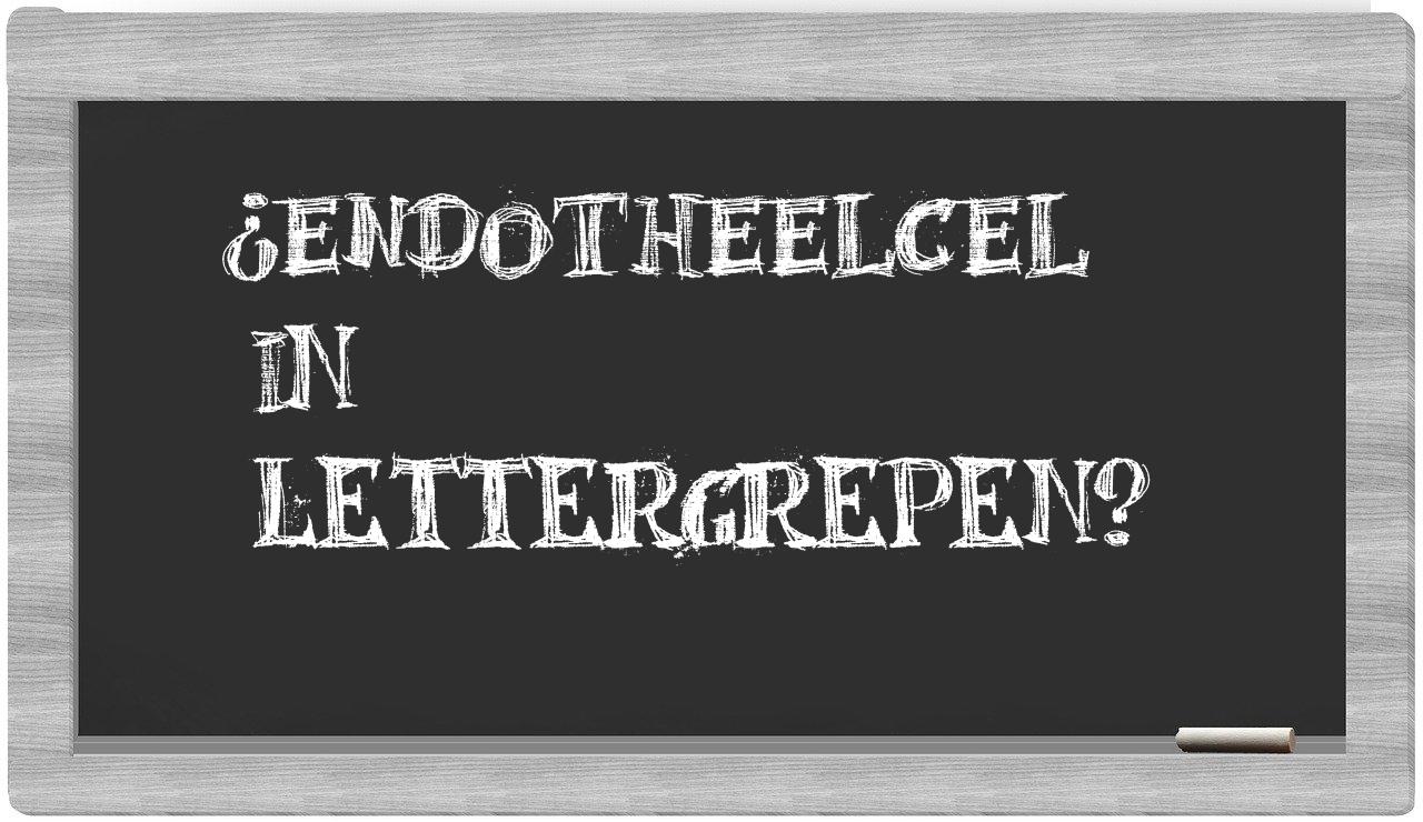¿endotheelcel en sílabas?
