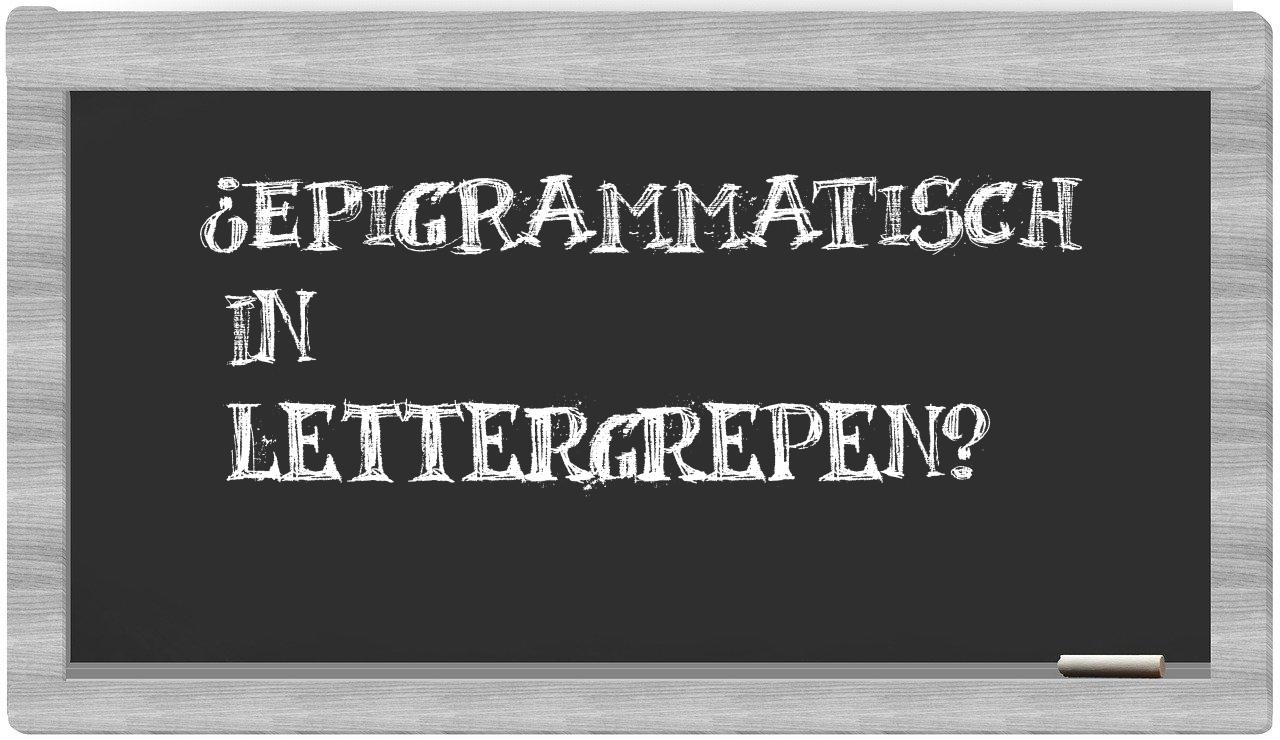 ¿epigrammatisch en sílabas?
