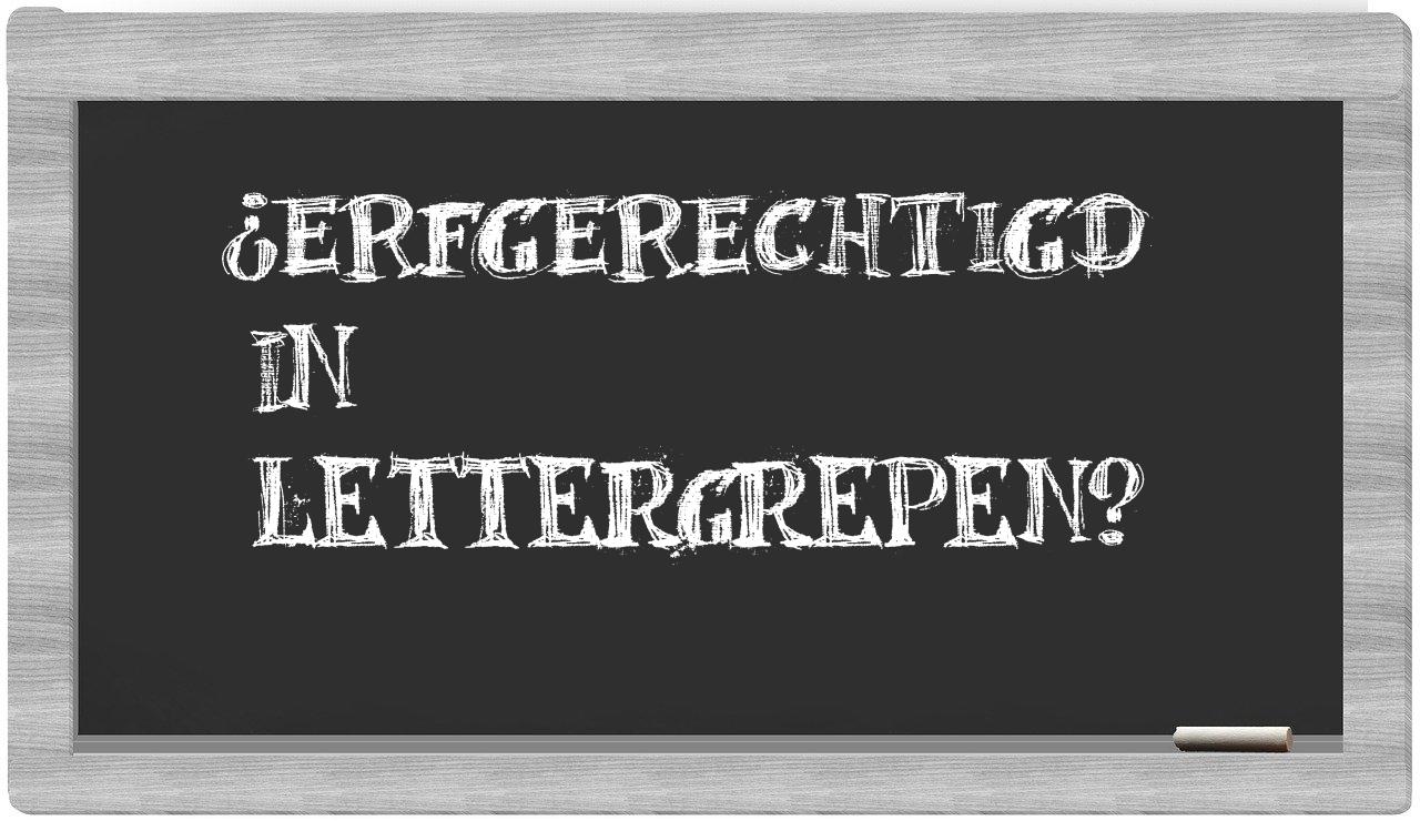 erfgerechtigd in syllables