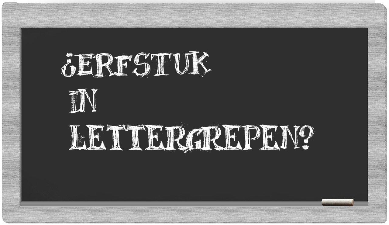 erfstuk in syllables