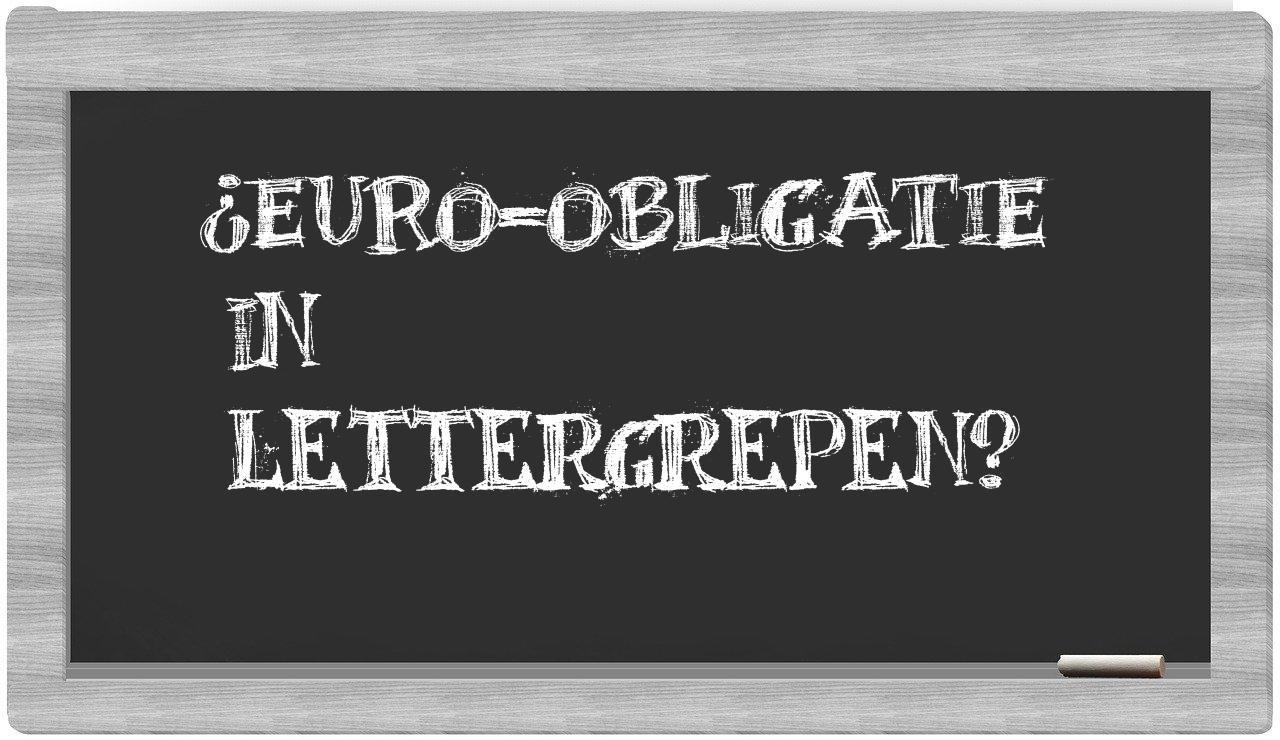 euro-obligatie in syllables