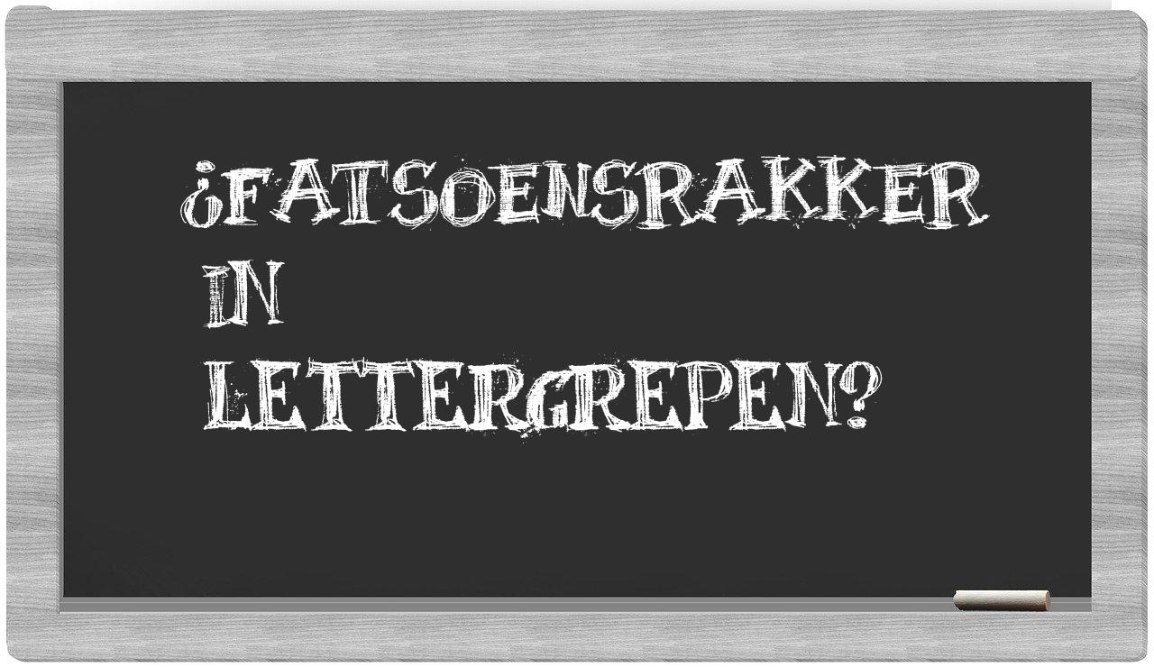 ¿fatsoensrakker en sílabas?