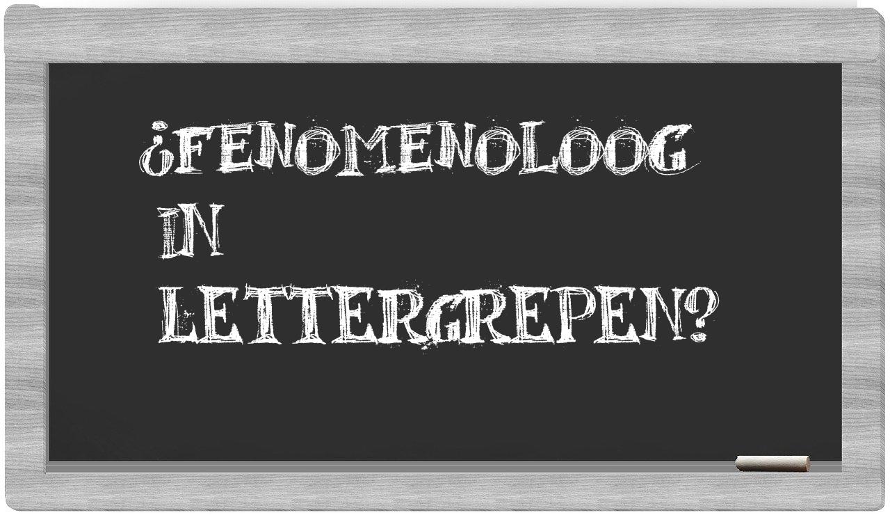 ¿fenomenoloog en sílabas?