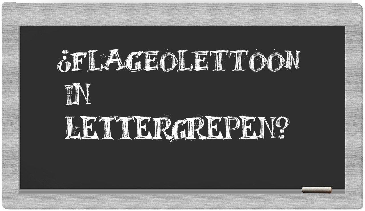 ¿flageolettoon en sílabas?