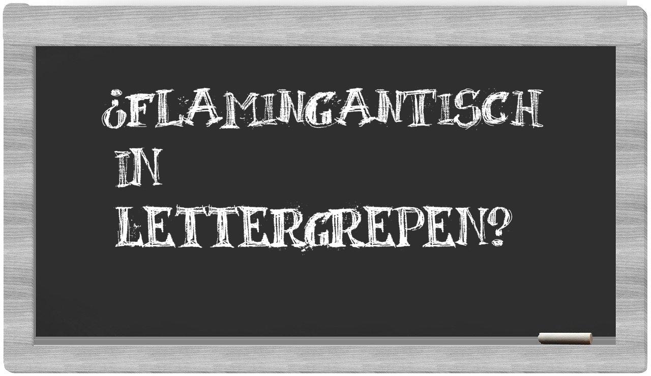 ¿flamingantisch en sílabas?