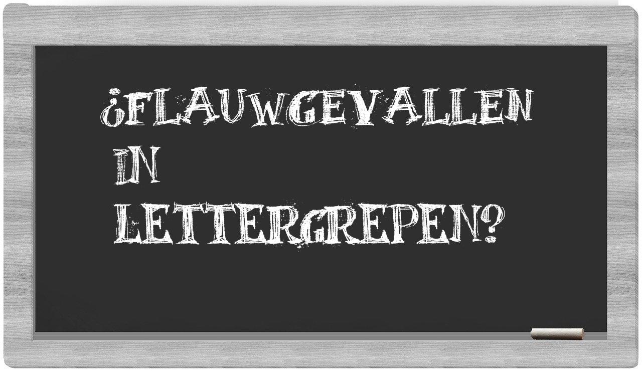 ¿flauwgevallen en sílabas?