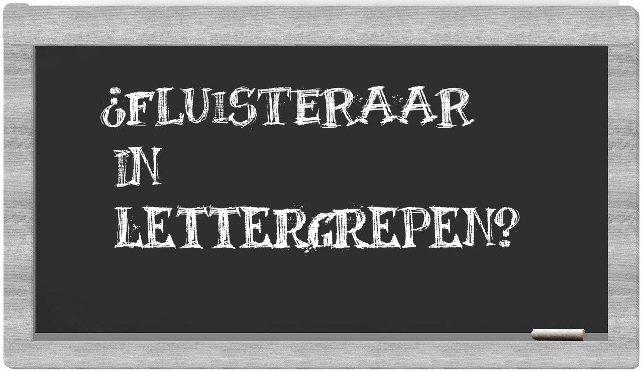 ¿fluisteraar en sílabas?