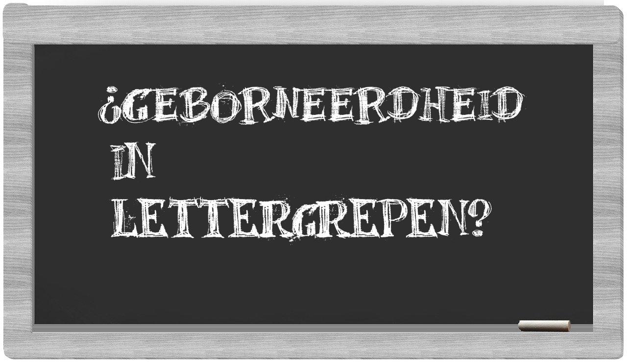 ¿geborneerdheid en sílabas?
