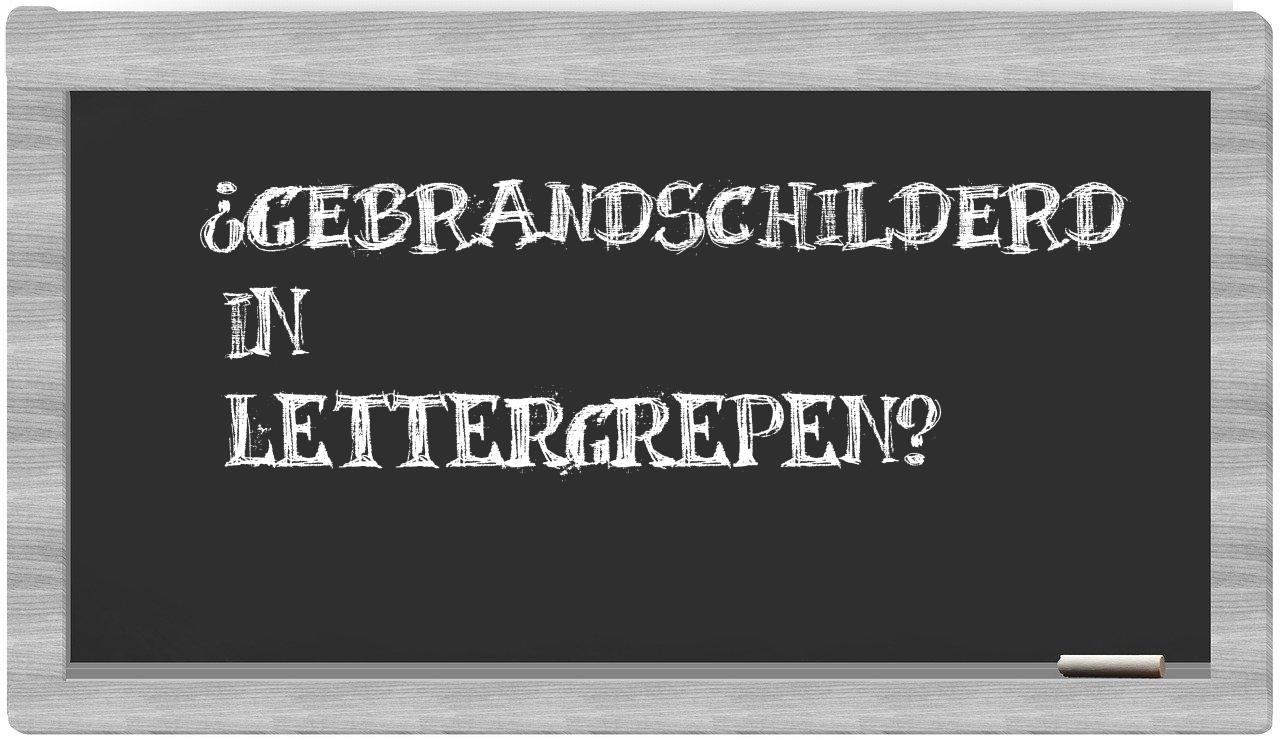 ¿gebrandschilderd en sílabas?