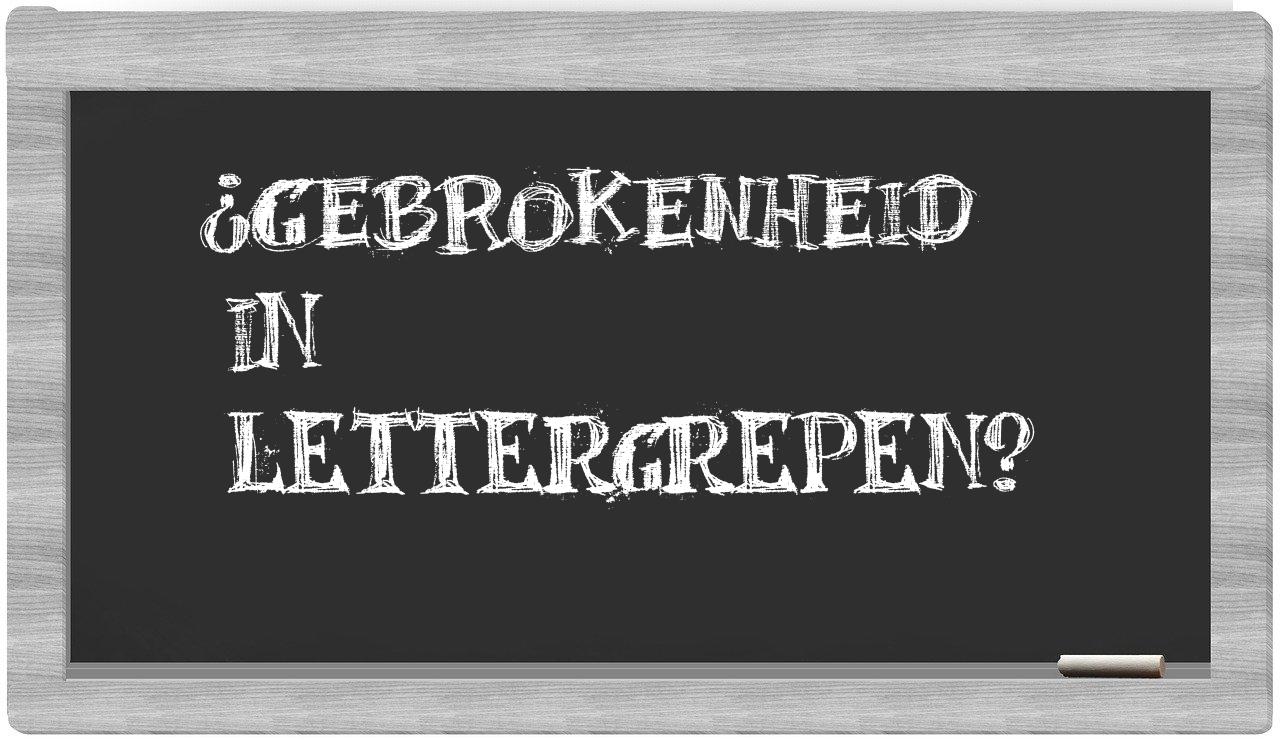 ¿gebrokenheid en sílabas?