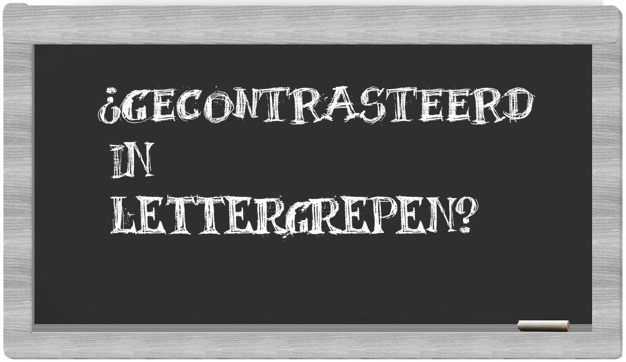 ¿gecontrasteerd en sílabas?
