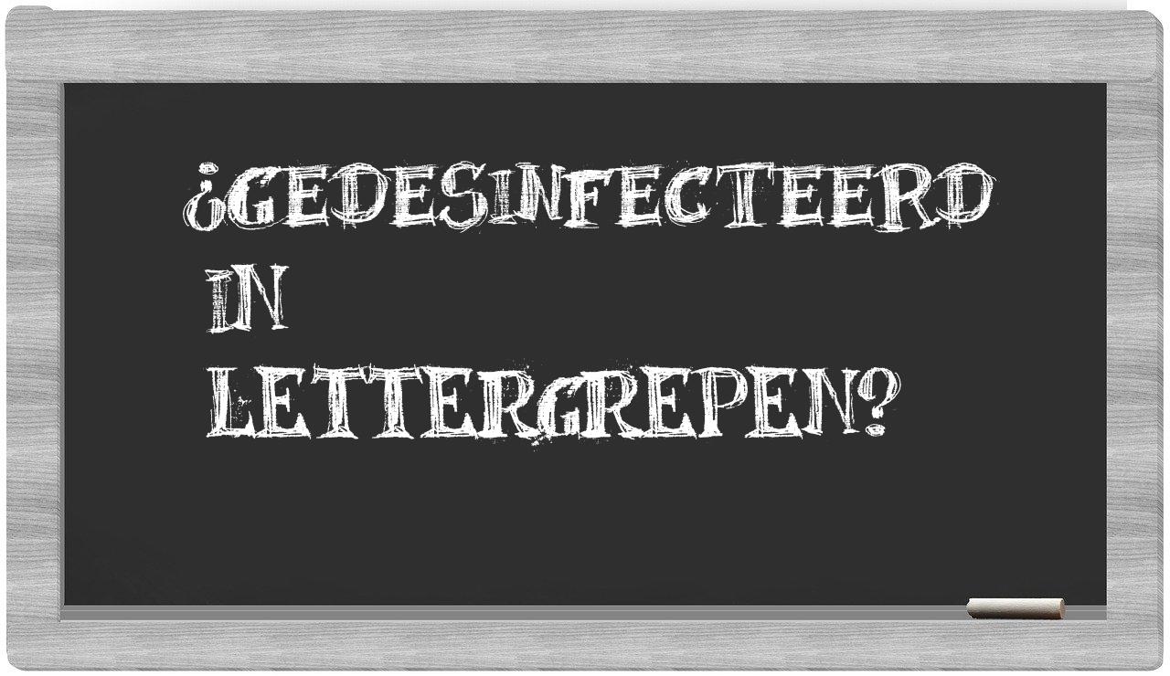 ¿gedesinfecteerd en sílabas?