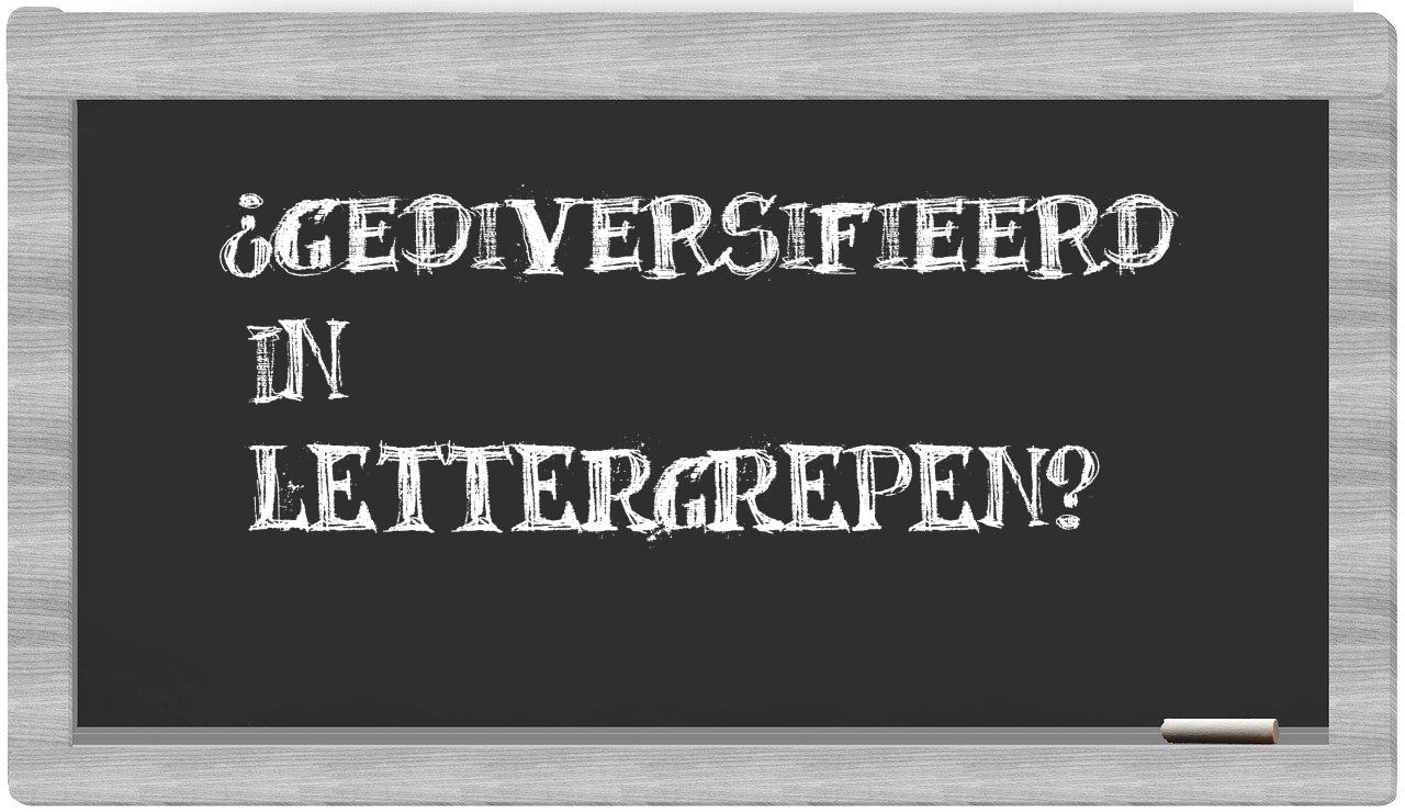 ¿gediversifieerd en sílabas?