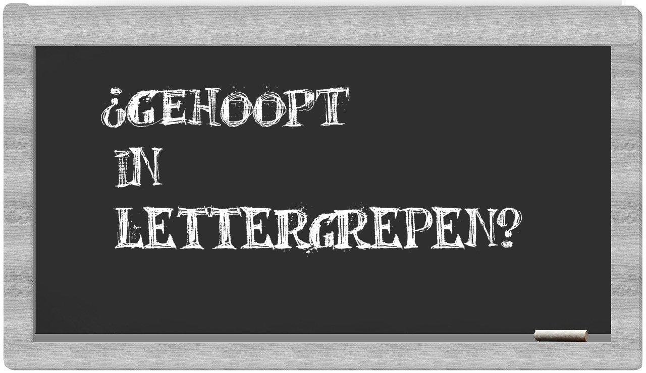 ¿gehoopt en sílabas?
