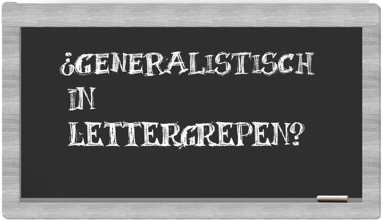 generalistisch in syllables