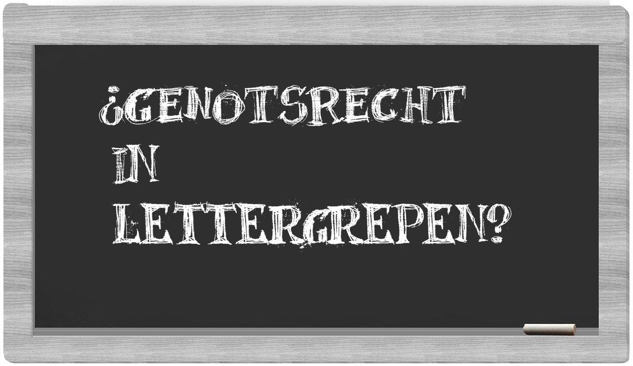 genotsrecht in syllables