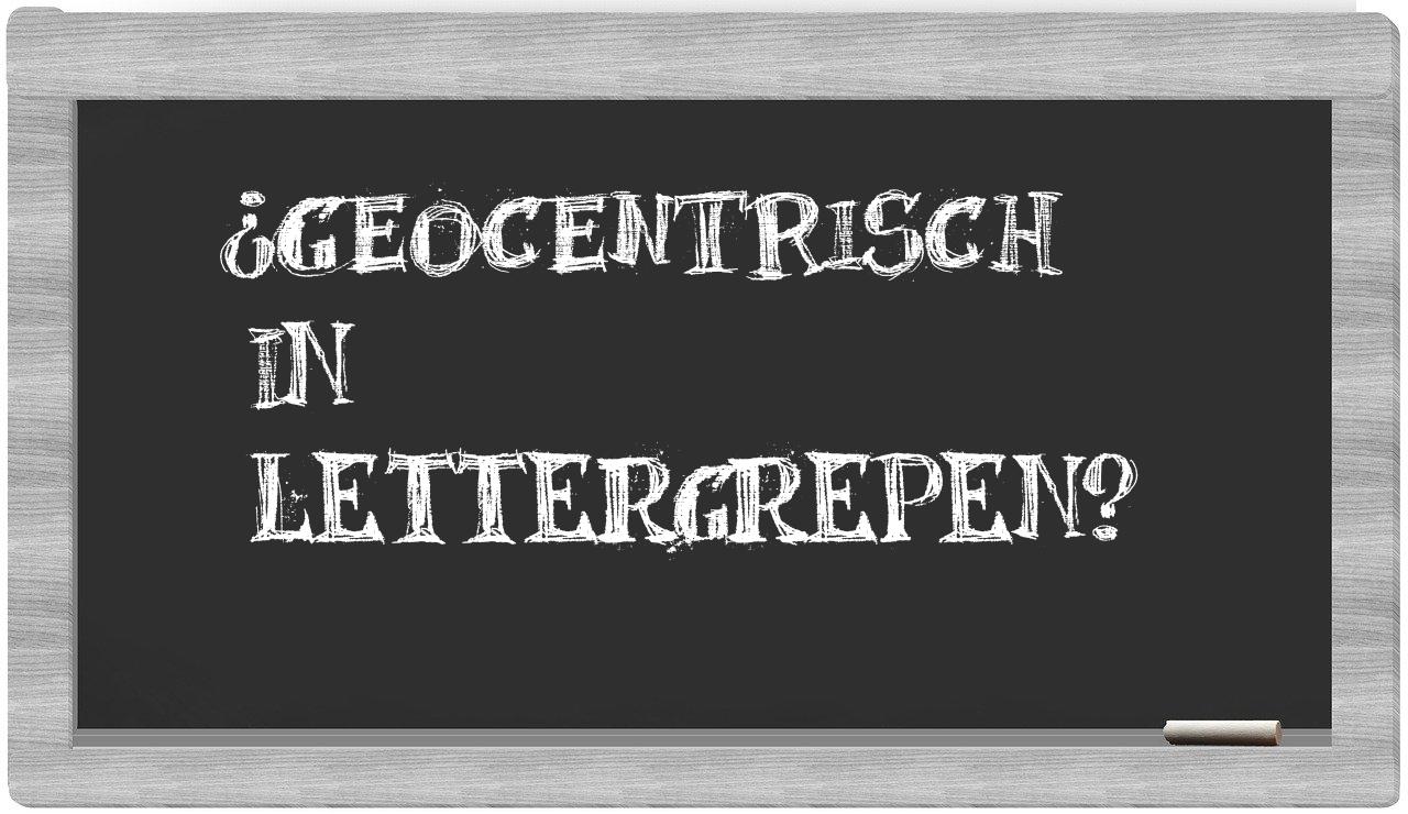 geocentrisch in syllables