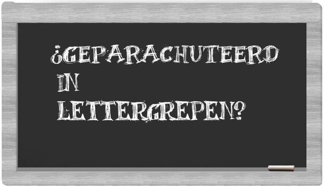 ¿geparachuteerd en sílabas?
