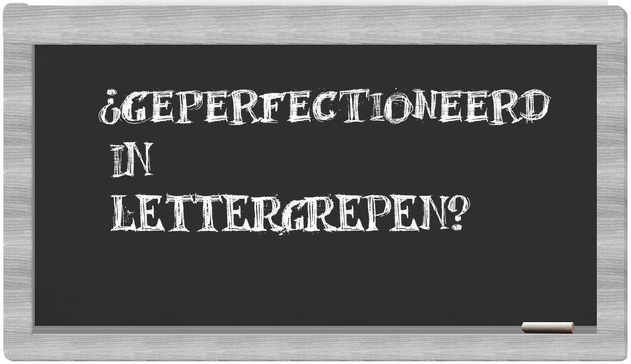 geperfectioneerd in syllables