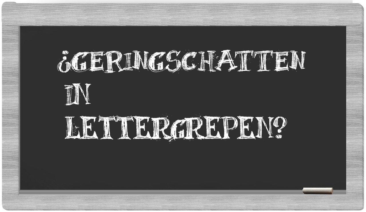 ¿geringschatten en sílabas?
