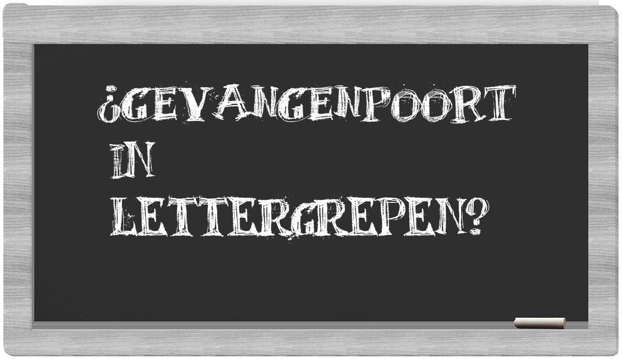 gevangenpoort in syllables