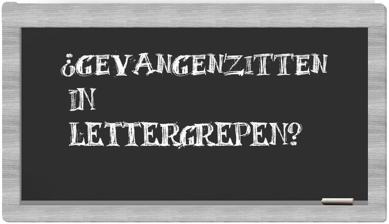 gevangenzitten in syllables