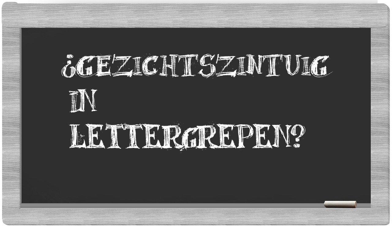 ¿gezichtszintuig en sílabas?