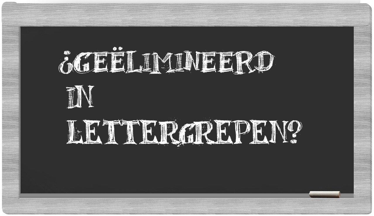 ¿geëlimineerd en sílabas?