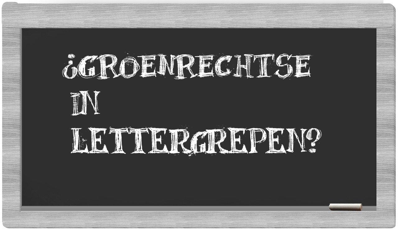 ¿groenrechtse en sílabas?