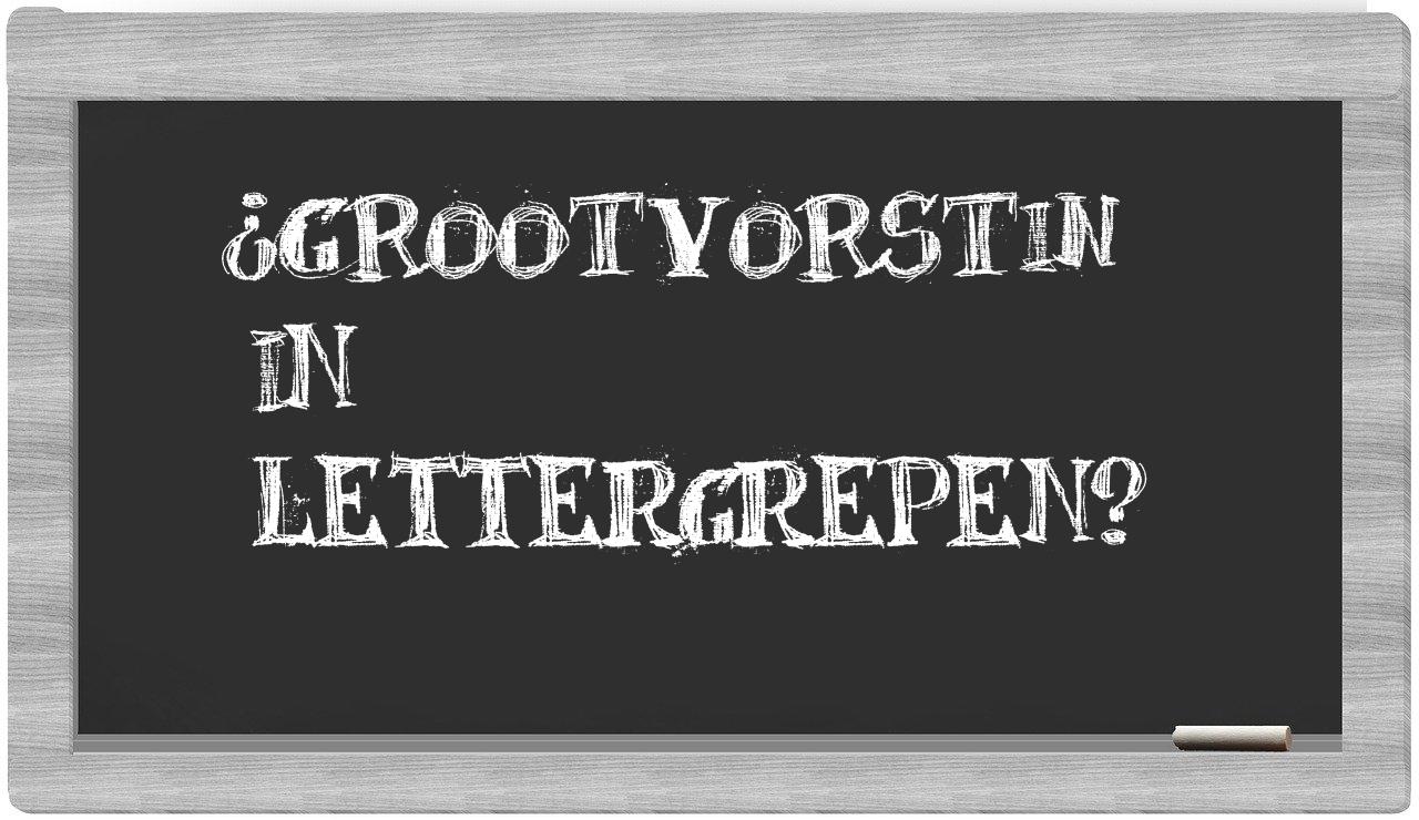 ¿grootvorstin en sílabas?