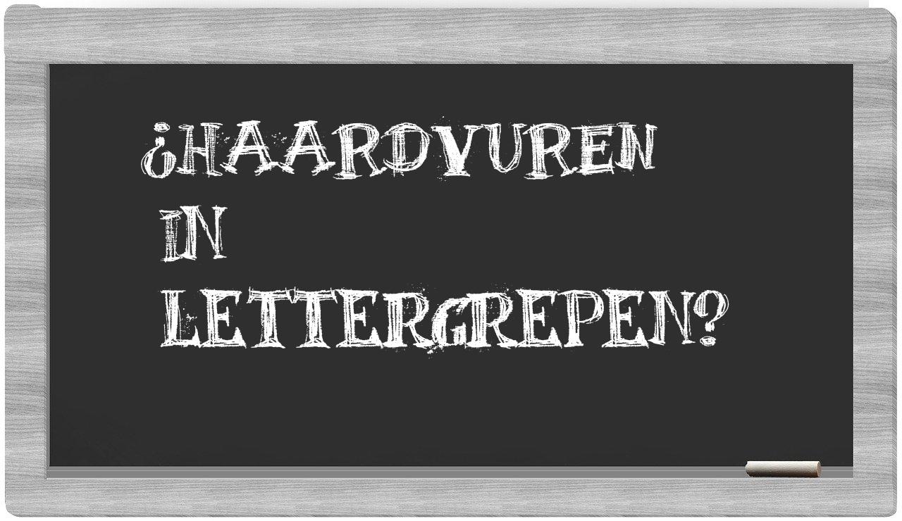 ¿haardvuren en sílabas?