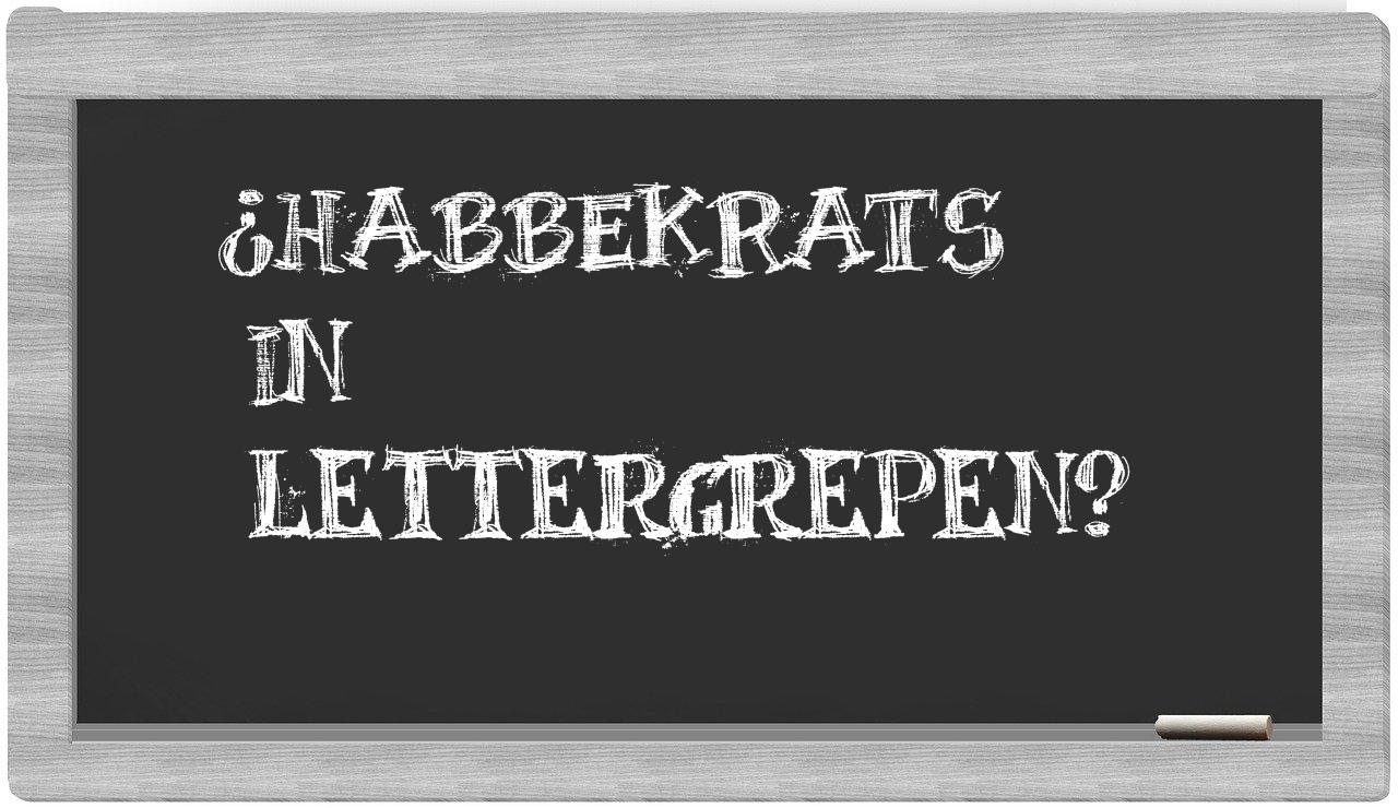 ¿habbekrats en sílabas?