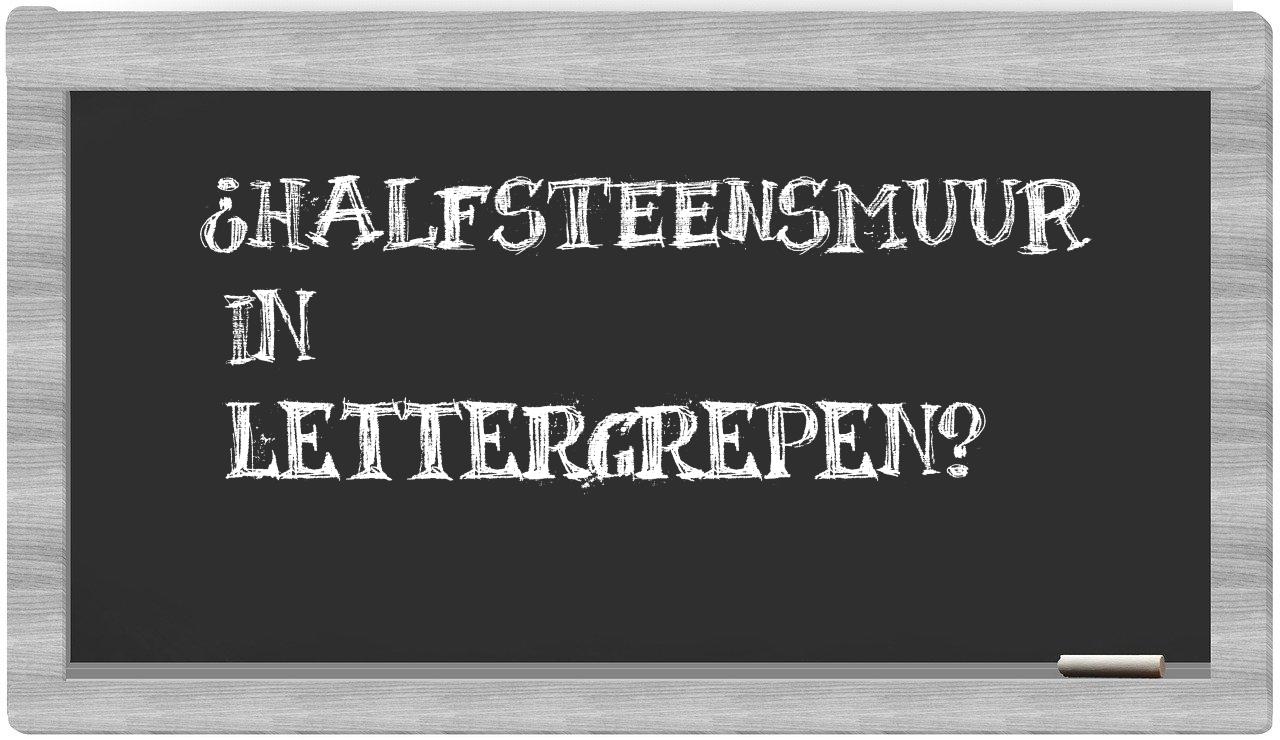 ¿halfsteensmuur en sílabas?