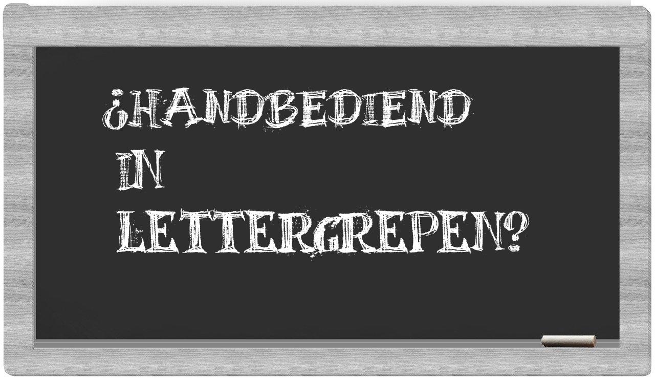 ¿handbediend en sílabas?
