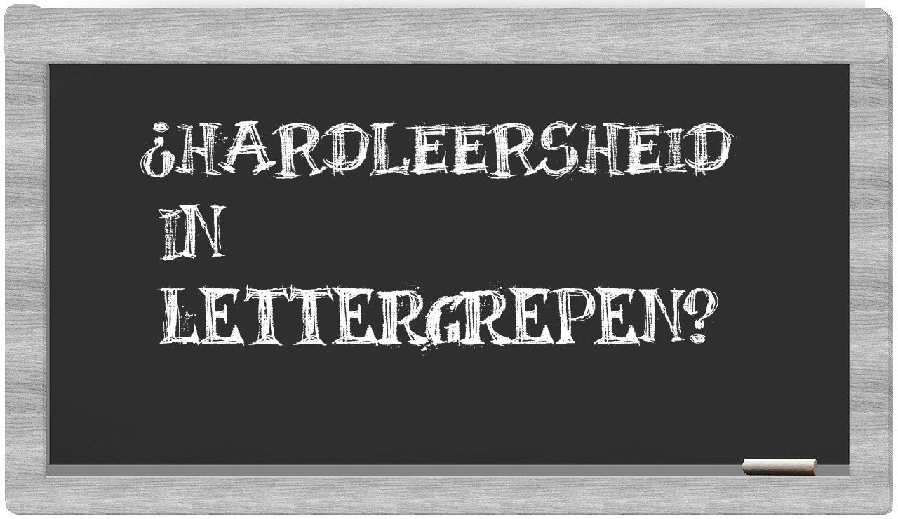 ¿hardleersheid en sílabas?