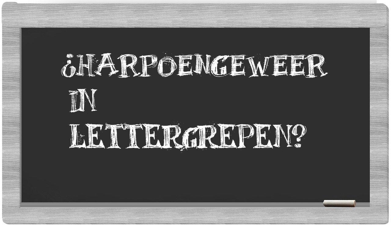 ¿harpoengeweer en sílabas?