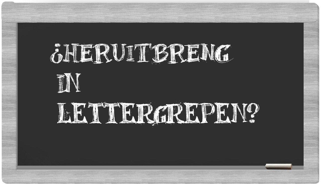 ¿heruitbreng en sílabas?