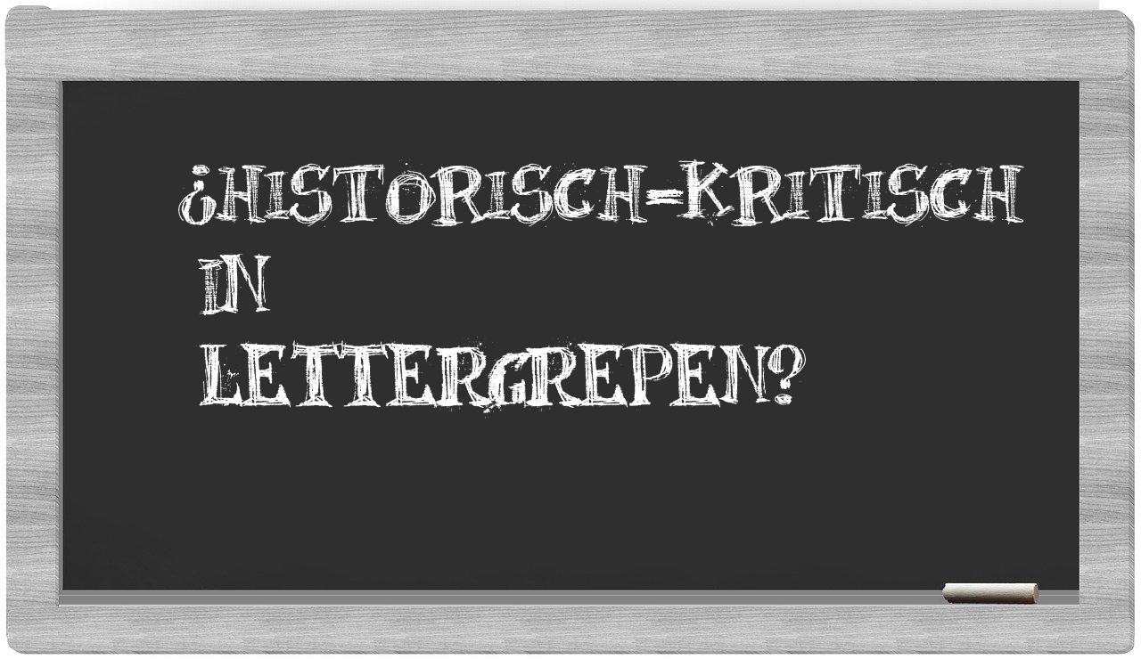 ¿historisch-kritisch en sílabas?