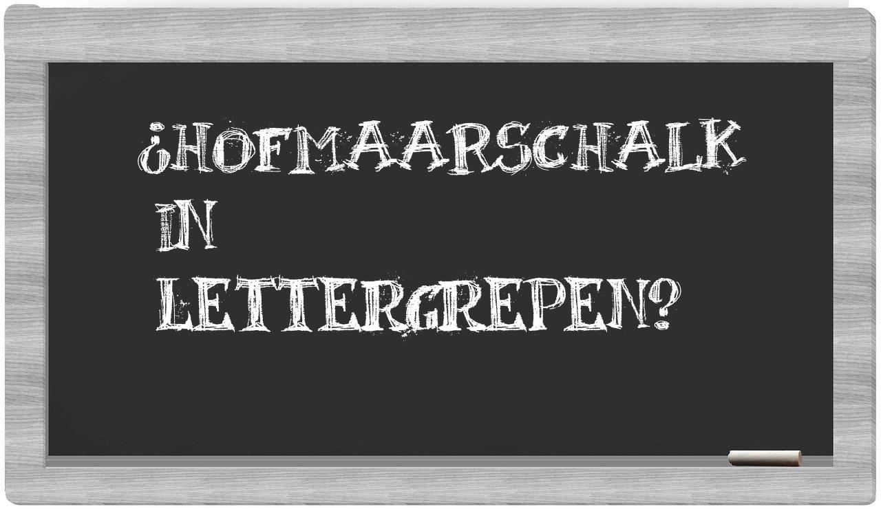 hofmaarschalk in syllables