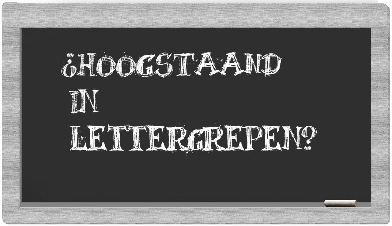 hoogstaand in syllables