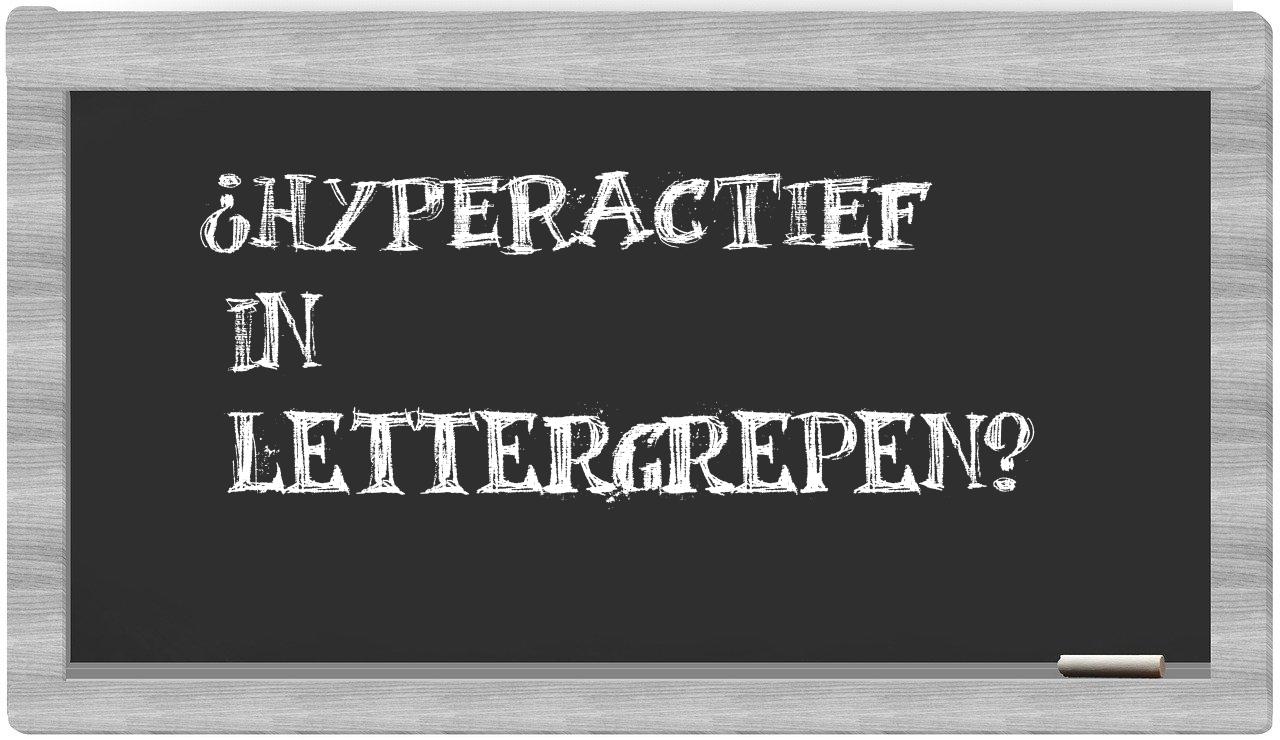 ¿hyperactief en sílabas?