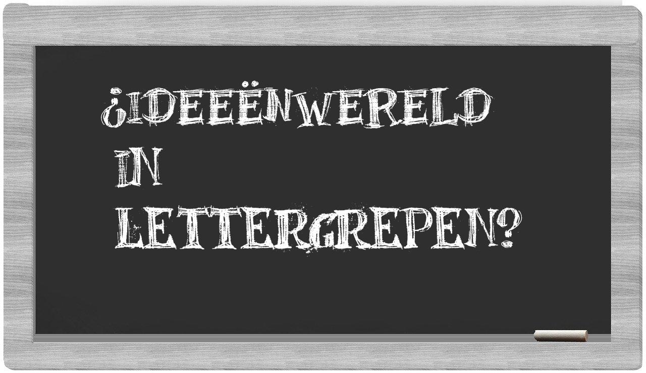 ¿ideeënwereld en sílabas?