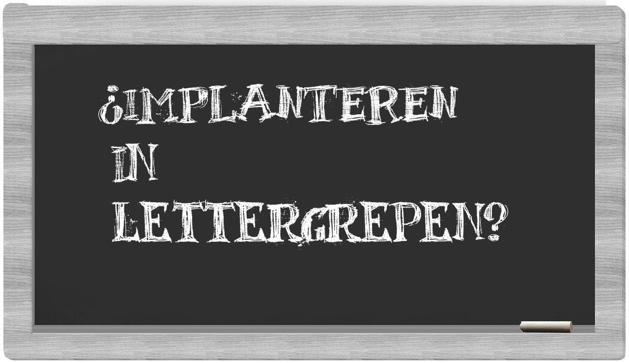 ¿implanteren en sílabas?