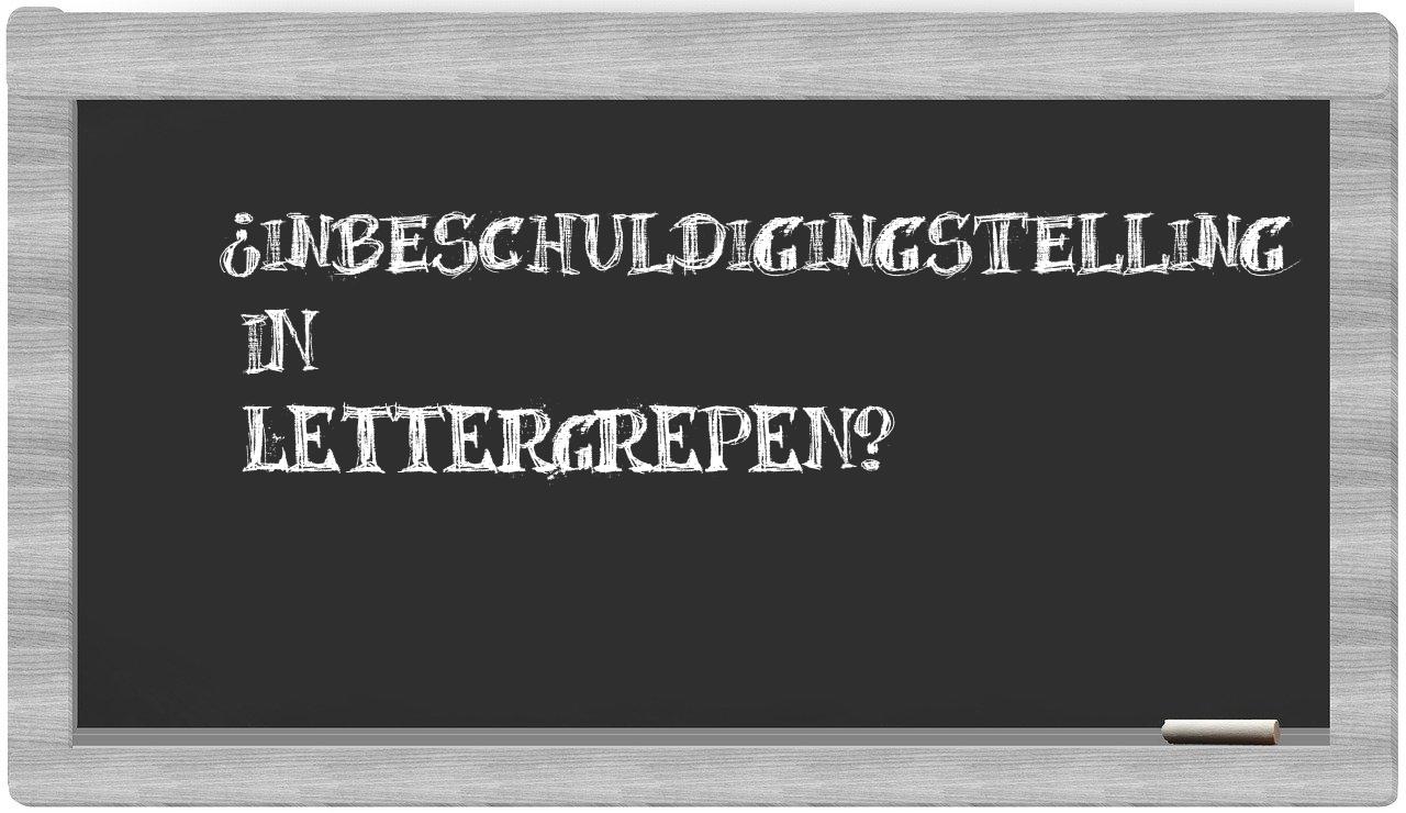 ¿inbeschuldigingstelling en sílabas?