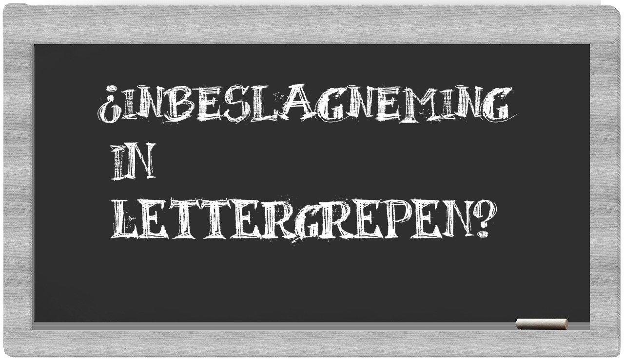 ¿inbeslagneming en sílabas?