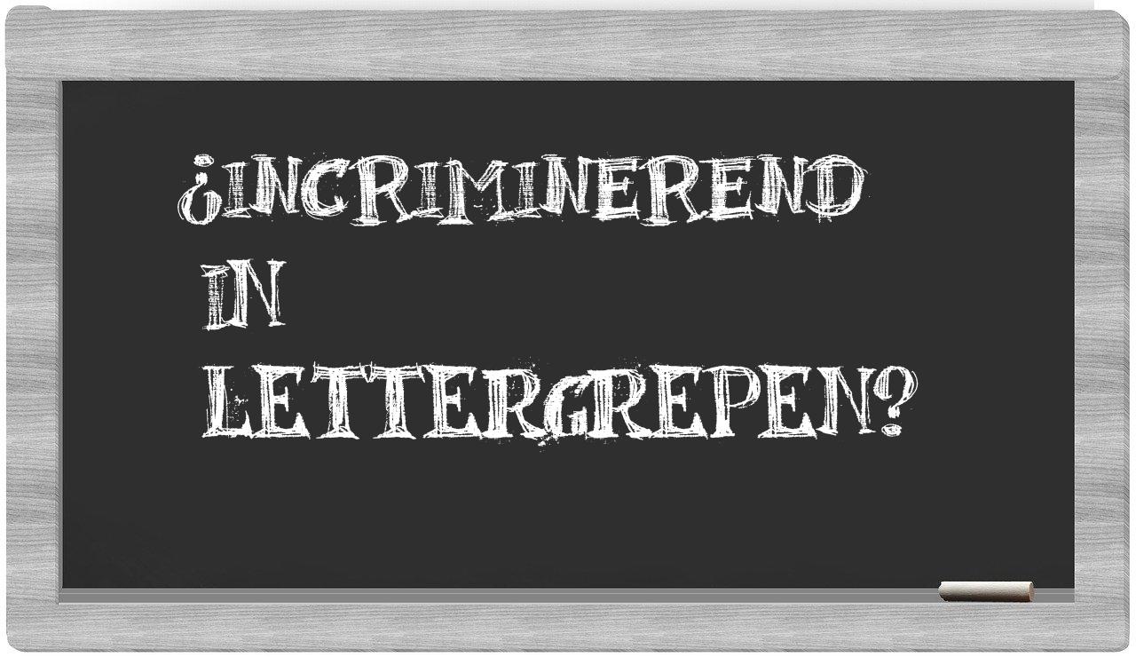 ¿incriminerend en sílabas?