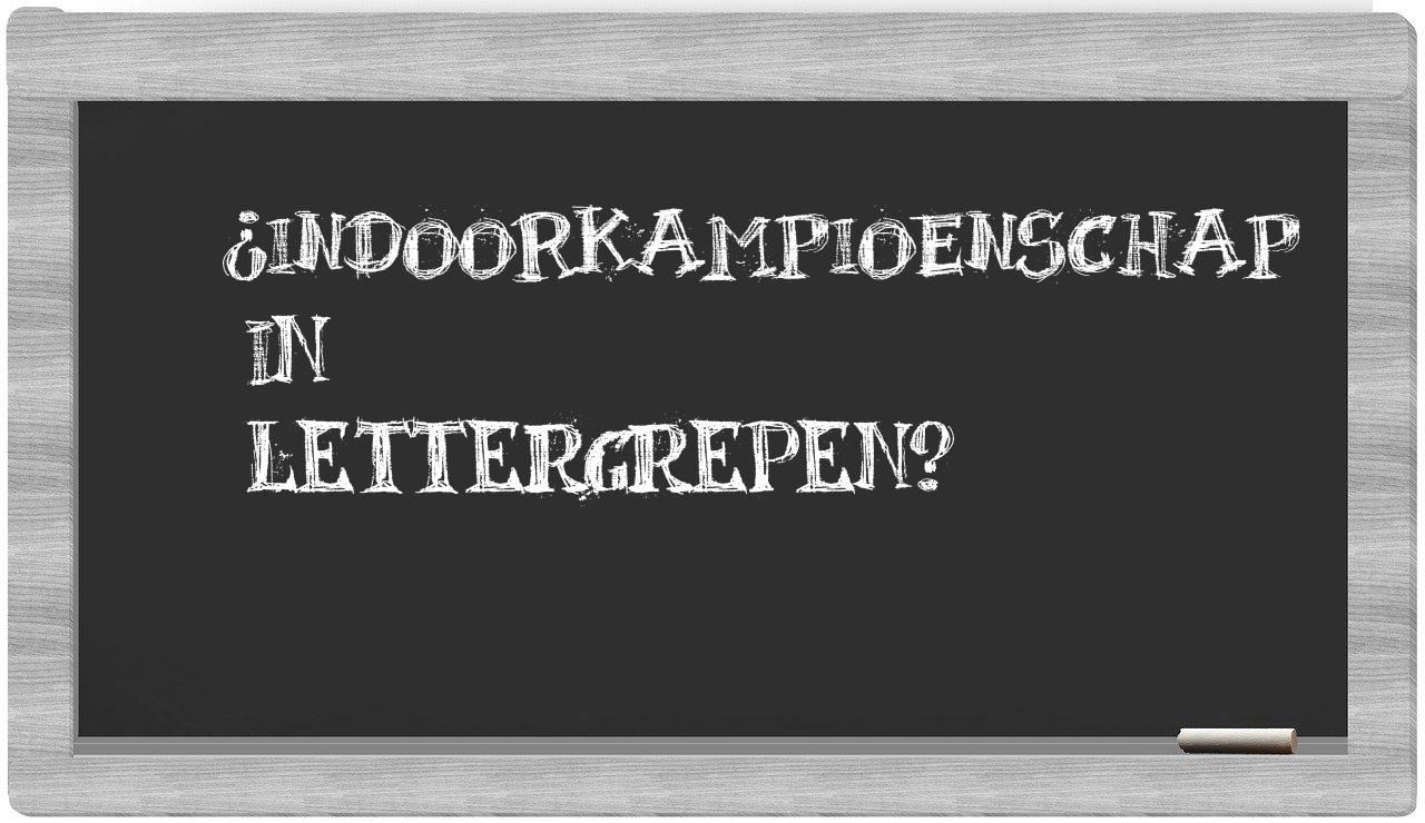 ¿indoorkampioenschap en sílabas?