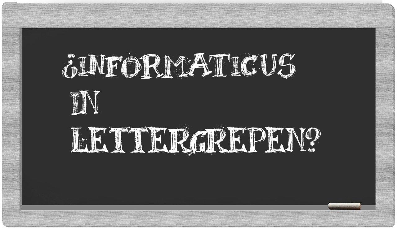 ¿informaticus en sílabas?
