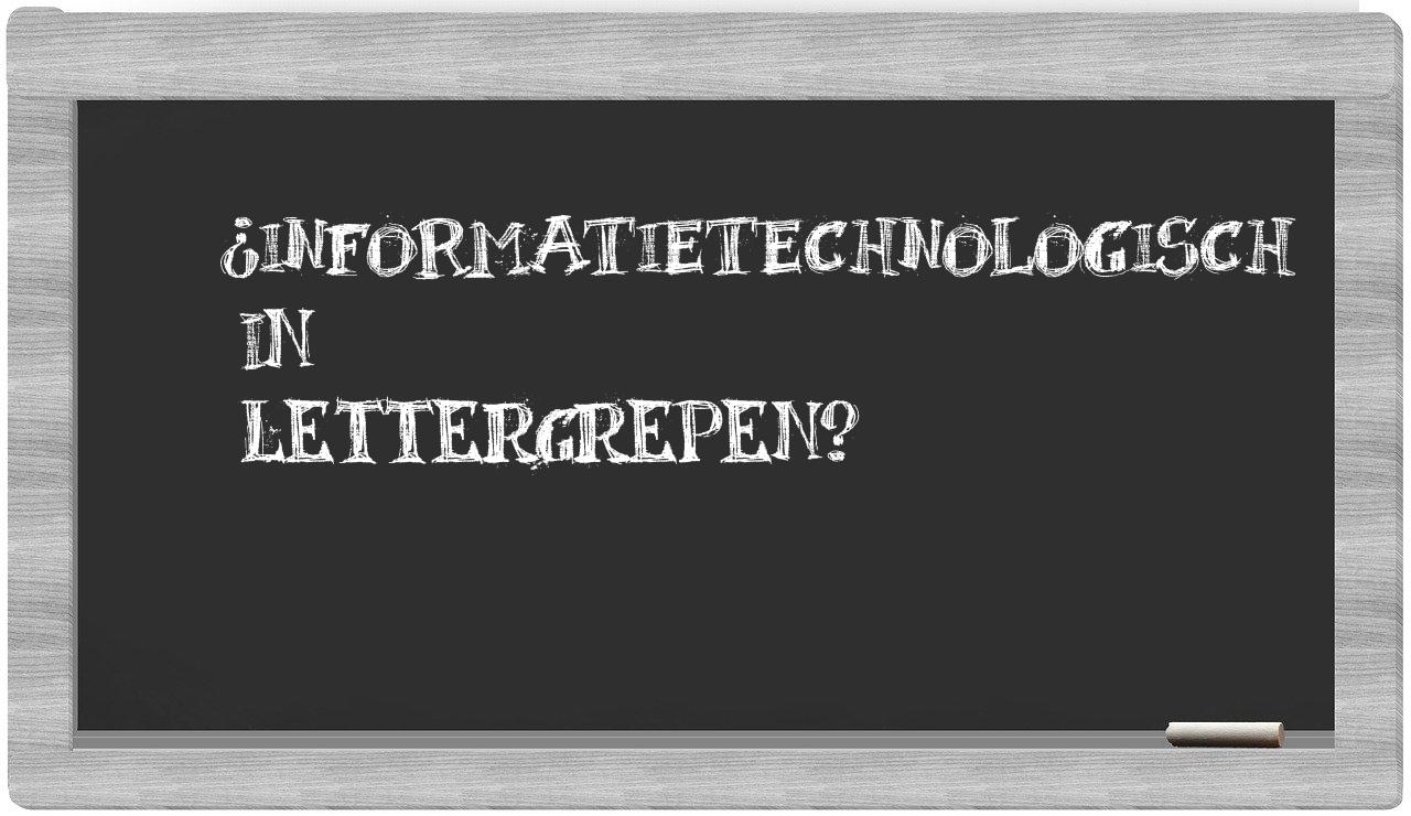 ¿informatietechnologisch en sílabas?
